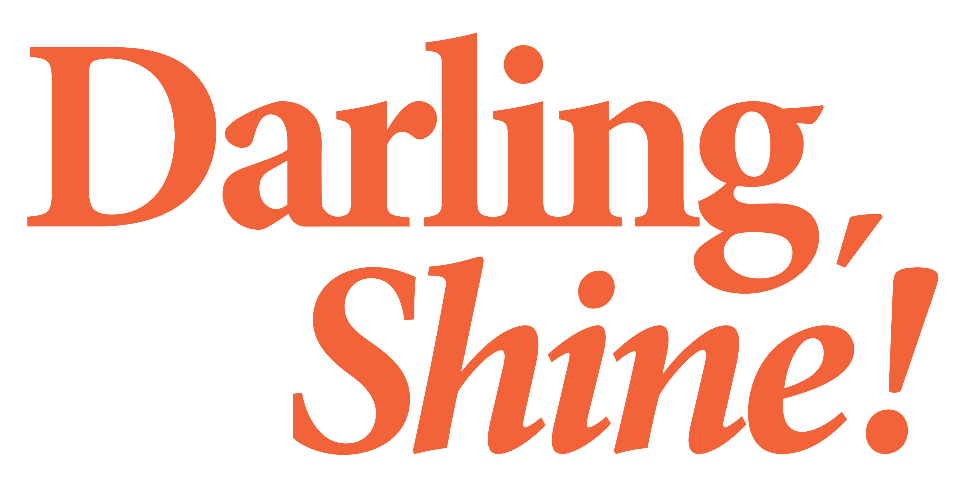 Darling, Shine!